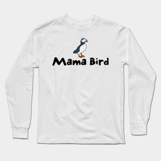 Mama Bird Long Sleeve T-Shirt